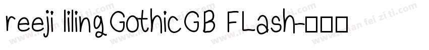 reeji lilingGothicGB FLash字体转换
